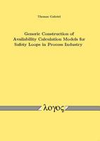 Generic Construction of Availability Calculation Models for Safety Loops in Process Industry 383252892X Book Cover