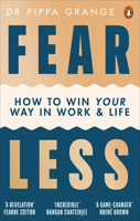 Fear Less: How to Win at Life Without Losing Yourself 1785042920 Book Cover