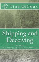 Shipping and Deceiving 1453640428 Book Cover
