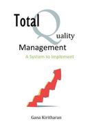 Total Quality Management - A System to Implement 189472707X Book Cover