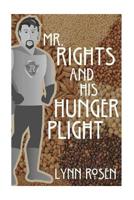 Mr. Rights and His Hunger Plight 1546650024 Book Cover