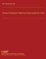 Smoke Component Yields from Room-scale Fire Tests 1499160992 Book Cover