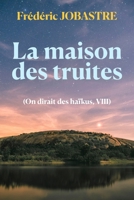 La maison des truites (On dirait des haïkus) (French Edition) B088LDHSCD Book Cover