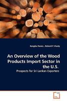 An Overview of the Wood Products Import Sector in the U.S. 3639137701 Book Cover