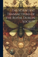The Scientific Transactions of the Royal Dublin Society 1021417661 Book Cover