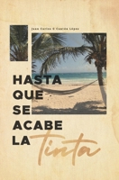 Hasta que se acabe la tinta B08BRHDMK2 Book Cover