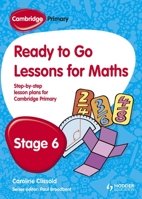 Cambridge Primary Ready to Go Lessons for Mathematics Stage 6 144417763X Book Cover