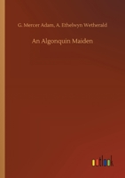 An Algonquin Maiden 3734066468 Book Cover