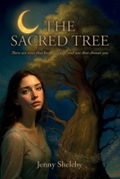 THE SACRED TREE: there are trees that keep secrets… and one that chooses you B0GYFSYBGN Book Cover