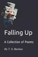 Falling Up: A Collection of Poems 1090365160 Book Cover