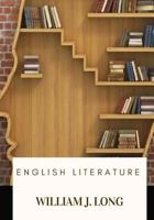 English Literature: Its History and Significance for the Life of the English-Speaking World 1495977595 Book Cover