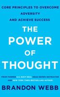The Power of Thought: Core Principles to Overcome Adversity and Achieve Success 0692646787 Book Cover