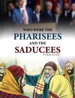 Who Were the Pharisees and the Saducees?: Form #05.047 B09K25RYSQ Book Cover