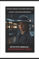 Detective Morgan: The Mysteries of Times 1520505914 Book Cover