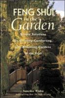 Feng Shui in the Garden : Simple Solutions for Creating a Comforting, Life-Affirming Garden of the Soul 0809230550 Book Cover