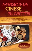 MEDICINA CINESE E LE SUE RICETTE: Scopri come dimagrire velocemente con la dieta orientale e le sue ricette. Utilizza l’ autodisciplina per ... interiore e cura te stesso B08N98DGZK Book Cover