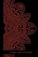 floral yoga notebook: small lined Yoga Notebook / Travel Journal to write in (6'' x 9'') 120 pages 1691053139 Book Cover