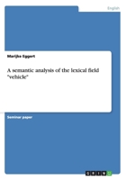 A Semantic Analysis of the Lexical Field Vehicle 3656261806 Book Cover