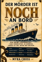 Der Mörder Ist Noch An Bord: Ein Krimi-Logikrätsel: 7.660 Verdächtige. 20 Hinweise. Finden Sie ihn, bevor wir anlegen (German Edition) B0HBXGDGLM Book Cover