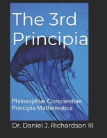 The 3rd Principia: Philosophiæ Conscientiae Principia Mathematica B0FPXD8C1M Book Cover