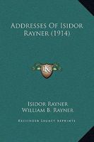 Addresses Of Isidor Rayner 1164559540 Book Cover
