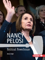 Nancy Pelosi: Political Powerhouse 1541577469 Book Cover
