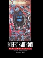 Robert Smithson Unearthed: Drawings, Collages, Writings (Columbia Studies on Art, No 4) 0231072589 Book Cover