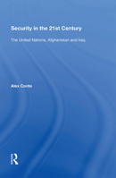 Security in the 21st Century: The United Nations, Afghanistan and Iraq 1138357308 Book Cover