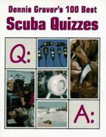 Dennis Graver's 100 Best Scuba Quizzes 1881652122 Book Cover