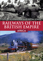 Railways of the British Empire: Africa 1398107905 Book Cover