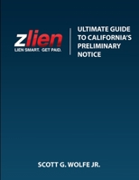 Ultimate Guide to California's Preliminary Notice 1300306831 Book Cover