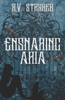 Ensnaring Aria: Spooky Book Summer B0FJSNS7NQ Book Cover