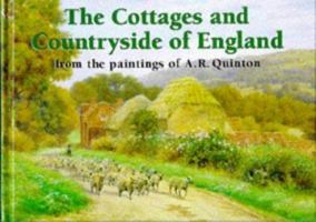 The Cottages and Countryside of England from the Paintings of A.R. Quinton 0906198879 Book Cover