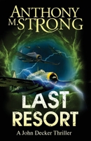 Last Resort: An Action-Packed Supernatural Thriller 1942207239 Book Cover