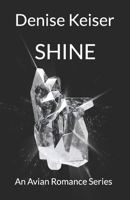 Shine: An Avian Romance Series B0CH22NJCL Book Cover