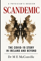 Scandemic: The COVID-19 Story in Ireland and beyond B0H4L5TVSB Book Cover