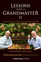 Lessons with a Grandmaster, 2: Improve your tactical vision and dynamic play with Boris Gulko 1857446976 Book Cover