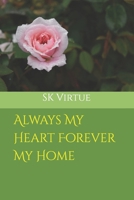 Always My Heart Forever My Home (Montana Home Series Book 1) 152186652X Book Cover