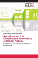 Aproximación a la Contabilidad Ambiental y el Capital Natural: Contribución a la Solución de Problemas Ambientales 6202119500 Book Cover