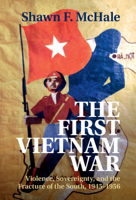 The First Vietnam War 1108941079 Book Cover