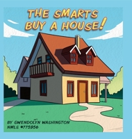 The Smarts Buy A House 0578931397 Book Cover