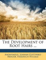 The Development of Root Hairs ... 117325904X Book Cover