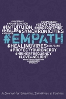 Empath: A Journal for Empaths, Intuitives & Psychics 1693450410 Book Cover