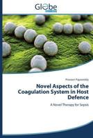 Novel Aspects of the Coagulation System in Host Defence 3639806670 Book Cover