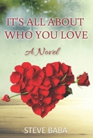 It's All About Who You Love: A Novel B0CGKXQ9C8 Book Cover