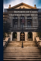 Reports of Cases Decided in the High Court of Chancery 1023755033 Book Cover