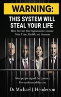 Warning: This System Will Steal Your Life B0H3137MFB Book Cover