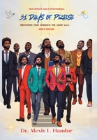 Two Minute Daily Devotionals 31 DAYS OF PRAISE: Brothers That Changed The Game Vol. 6 B0FSSVMKCK Book Cover