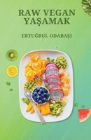 Raw Vegan Ya&#351;amak B0CRT1V8TC Book Cover