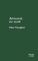 Apologie Du Slow 2234071933 Book Cover